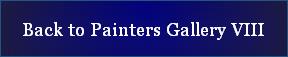 Back to Painters Gallery VIII